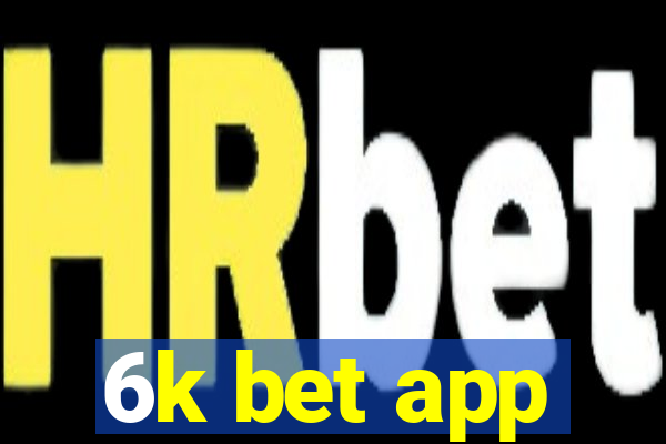 6k bet app